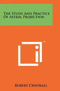 The Study And Practice Of Astral Projection - Paperback