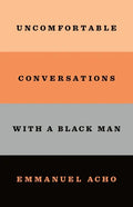 Uncomfortable Conversations with a Black Man - Paperback