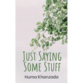 Just Saying Some Stuff - Paperback