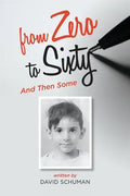 From Zero to Sixty and Then Some - Paperback