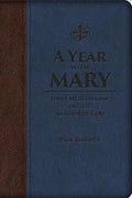 A Year with Mary: Daily Meditations on the Mother of God - Hardcover