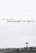 The Slavery of Death - Hardcover