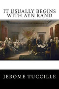 It Usually Begins With Ayn Rand - Paperback