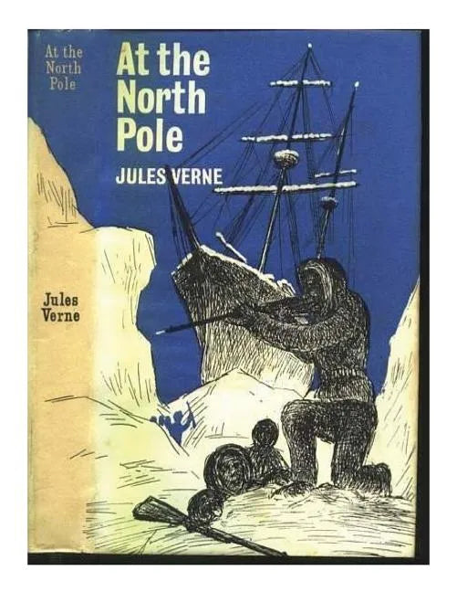 At the north pole, or, The adventures of Captain Hatteras - Paperback