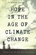 Hope in the Age of Climate Change: Creation Care This Side of the Resurrection - Paperback