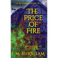 The Price of Fire - Hardcover