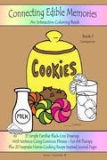Connecting Edible Memories - Book 1 Companion: Interactive Coloring and Activity Book For People With Dementia, Alzheimer's, Stroke, Brain Injury and - Paperback