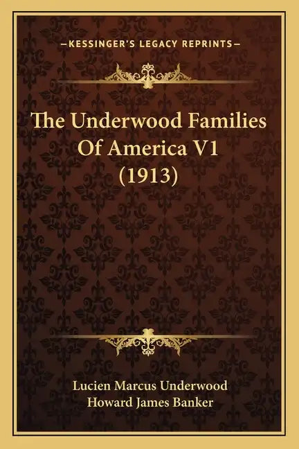 The Underwood Families Of America V1 (1913) - Paperback