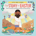 The Story of Easter: The Crucifixion and Resurrection of Jesus Christ - Board Book