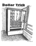 The Dollar Trick: Vending machines and Grateful dead parking lots lead a college hippy down a dark path. - Paperback
