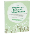 The Pregnancy and Baby Loss Guided Journal: Your Space to Process, Grieve, and Heal After Miscarriage, Stillbirth, or Other Reproductive Loss - Paperback