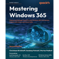 Mastering Windows 365 - Second Edition: Deploy and Manage Cloud PCs and Windows 365 Link devices, Copilot with Intune, and Intune Suite - Paperback