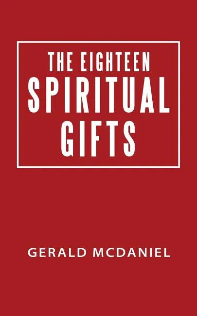 The Eighteen Spiritual Gifts - Paperback