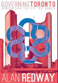 Governing Toronto: Bringing back the city that worked - Hardcover