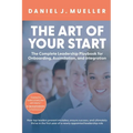 The Art of the Start: The Complete Leadership Playbook for Onboarding, Assimilation, and Integration - Paperback