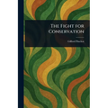 The Fight for Conservation - Paperback