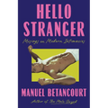 Hello Stranger: Musings on Modern Intimacies - Paperback