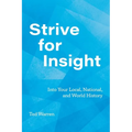 Strive for Insight: Into Your Local, National, and World History - Paperback