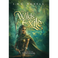The Wilds Exile: An Epic Fantasy Novel (Ranger of the Titan Wilds, Book 4) - Hardcover