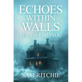 Echoes Within Walls: Yes, they do talk! - Paperback