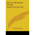 The Law Of General Average: English And Foreign (1888) - Paperback