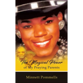 The Magical Power of My Praying Parents - Hardcover