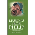 Lessons From Philip: The joys and sorrows of growing up with a disabled brother - Hardcover