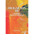 Hiligaynon 101: A Beginner's Journey to Ilonggo - Paperback
