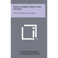 Wild Stories from the Ozarks: Little Blue Book, No. 1848 - Hardcover