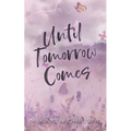 Until Tomorrow Comes - Paperback