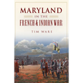 Maryland in the French & Indian War - Paperback