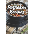 The World's Best Potjiekos Recipes: 250 Recipes from Potjiekosworld.com - Paperback