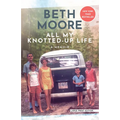 All My Knotted-Up Life: A Memoir - Paperback