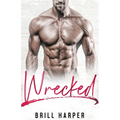 Wrecked: A Blue Collar Bad Boys Book - Paperback