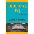 Biblical EQ: A Christian Handbook for Emotional Transformation - Paperback