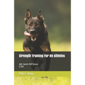 strength training for k9 athletes - Paperback