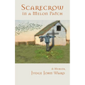 Scarecrow in a Melon Patch - Paperback
