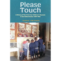 Please Touch: A History of the First Four Children's Museums in the United States (1899-1965) - Paperback