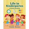 Life in Kindergarten: A Teacher Remembers - Hardcover