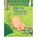 Mercy Watson Thinks Like a Pig: (A Funny and Heartwarming Chapter Book about a Lovable, Toast-Eating Pig - Perfect for Early Readers and Kids Ages 6-9 - Paperback