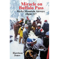 Miracle on Buffalo Pass: Rocky Mountain Airways Flight 217 - Paperback