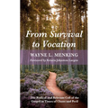 From Survival to Vocation: The Radical and Relevant Call of the Gospel in Times of Chaos and Peril - Paperback