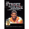 The Stroke of Grace: Trauma, Triumph and Testimony of Former NBA Player Juaquin Hawkins - Hardcover