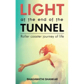 Light at the End of the Tunnel: Roller coaster journey of life - Paperback