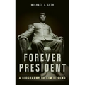 Forever President: A Biography of Kim Il Sung - Hardcover