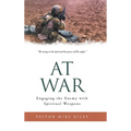 At War: Engaging the Enemy with Spiritual Weapons - Hardcover