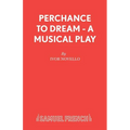 Perchance to Dream - A Musical Play - Paperback