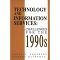 Technology and Information Services: Challenges for the 1990's - Paperback