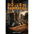 Boots To Bankroll - Paperback