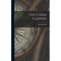 The China Clippers - Hardcover